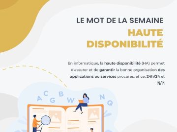 [#MotDeLaSemaine] Au programme aujourd'hui : on parle de HAUTE DISPONIBILITÉ ! ?

#Dico #web #disponibilite #professionnel #agenceweb